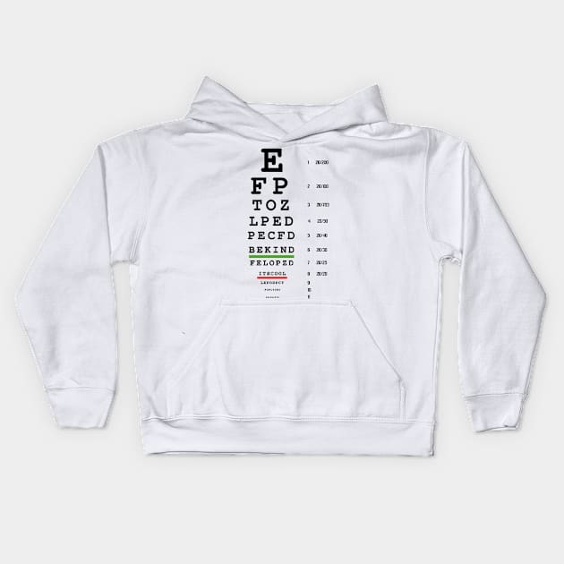 Eye Chart Kindness is the Vision Kids Hoodie by DadOfMo Designs